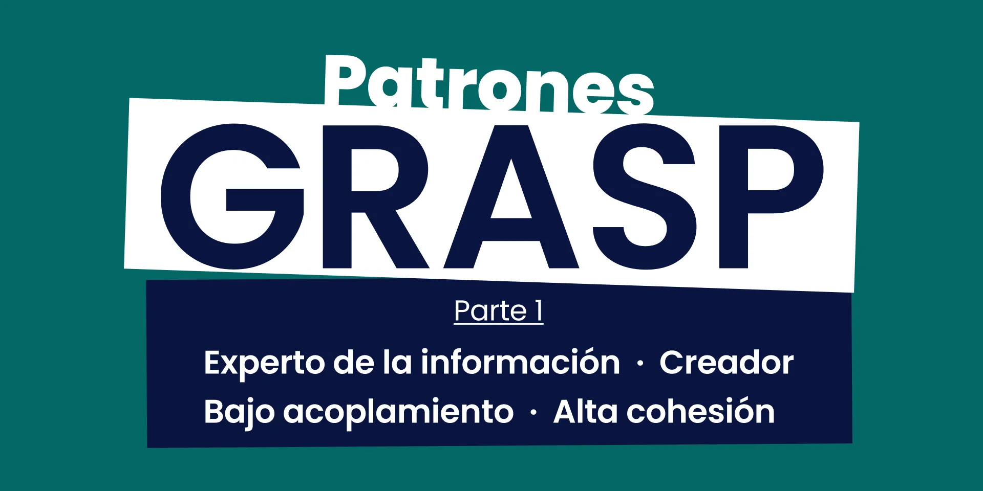 Cartel del artículo Patrones GRASP (Parte 1)